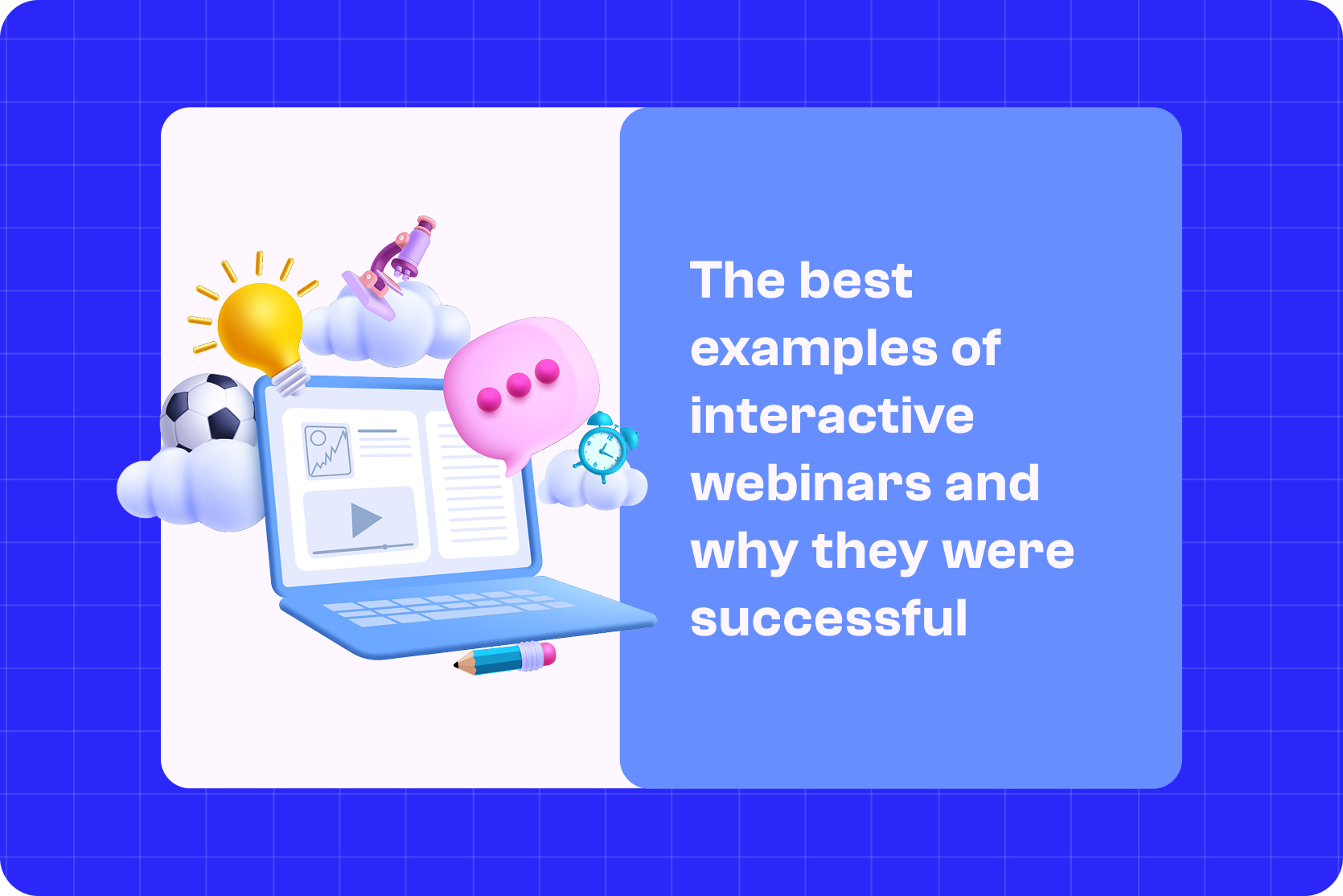 The Best Examples of Interactive Webinars and Why They Were Successful