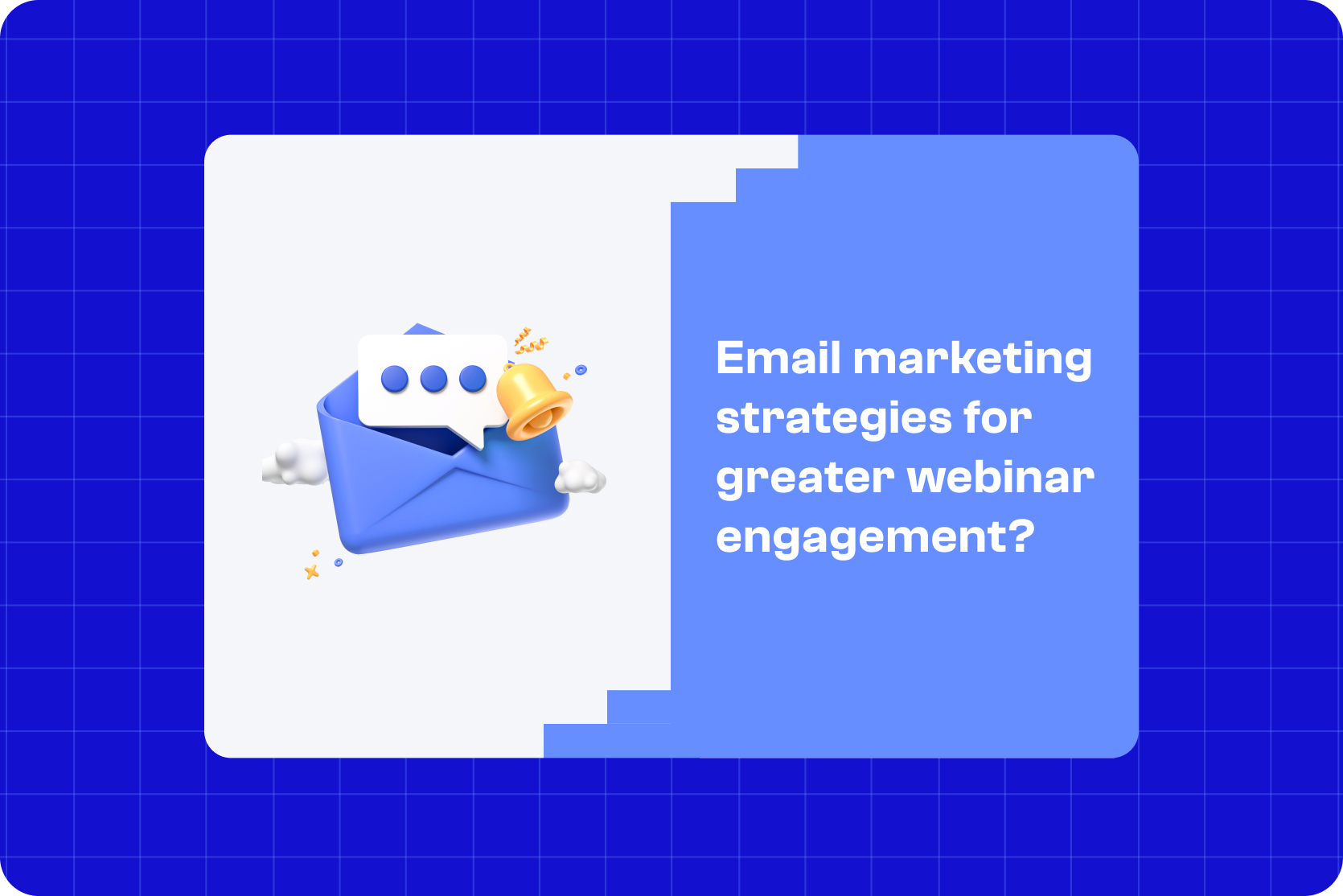 Email Marketing Strategies for Greater Webinar Engagement