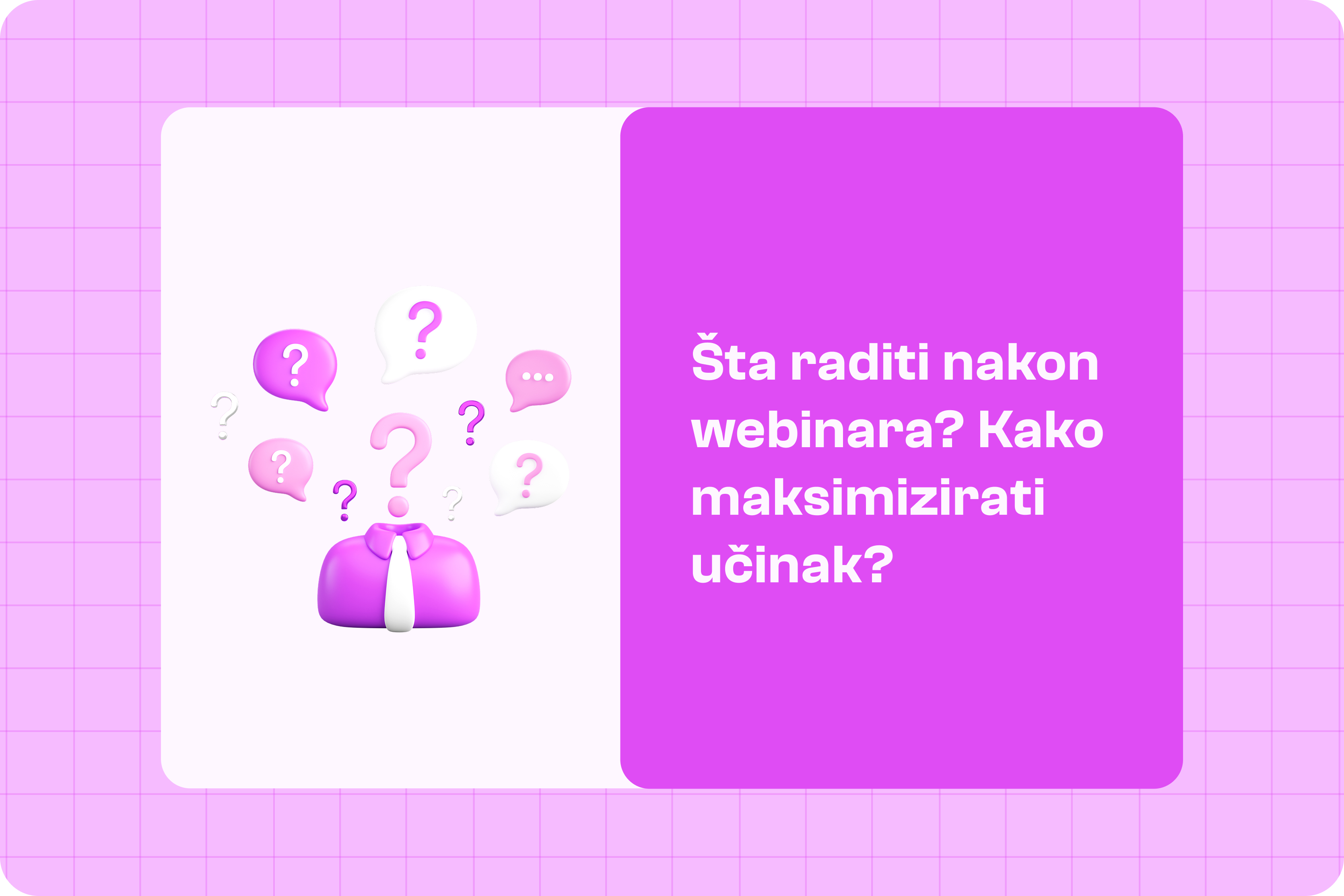 Šta raditi nakon webinara? Kako maksimizirati učinak?