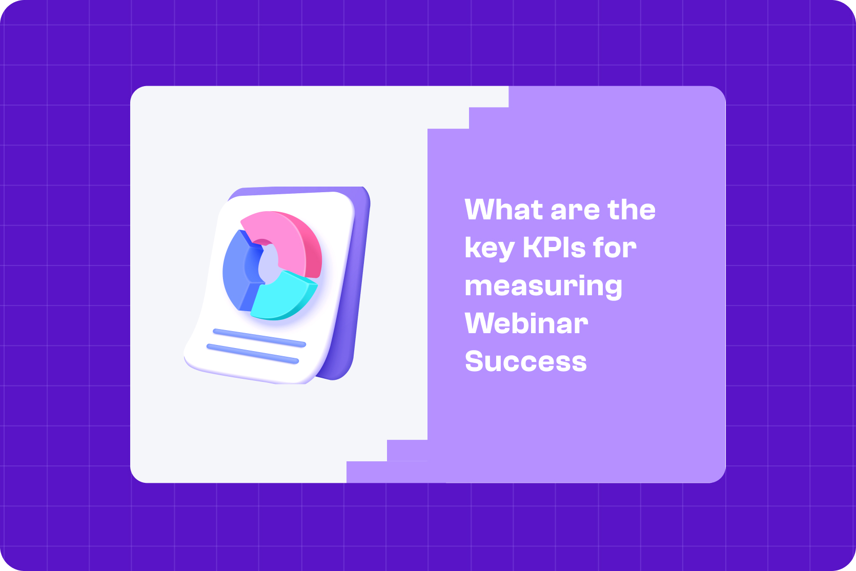 What Are the Key KPIs for Measuring Webinar Success?